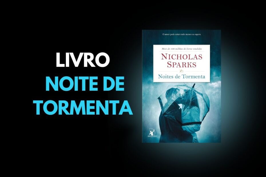Cena de romance e recomeço no Livro Noites de Tormenta de Nicholas Sparks